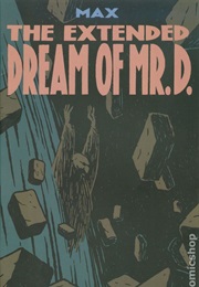 Extended Dream of Mr. D (Max)