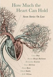 How Much the Heart Can Hold (Carys Bray)