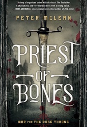 War for the Roses Book 1: Priest of Bones (Peter McLean)