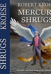 Mercury Shrugs (Kroese)
