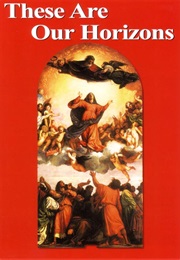 These Are Our Horizons (Faith and Freedom)