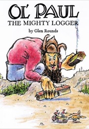 Ol' Paul, the Mighty Logger (Glen Rounds)