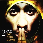 Do for Love - 2Pac