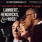 Lambert, Hendricks and Ross - The Hottest New Group in Jazz