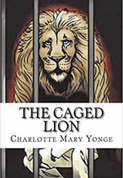 The Caged Lion (Charlotte M. Yonge)