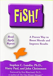 Fish: A Proven Way to Boost Morale and Improve Results (Stephen C. Lundin)