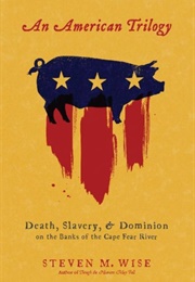 An American Trilogy (Steven M. Wise)