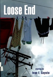 Loose End (Ivan E. Coyote)