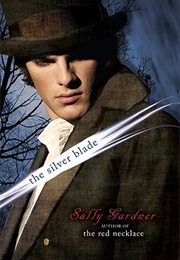 The Silver Blade (Sally Gardner)