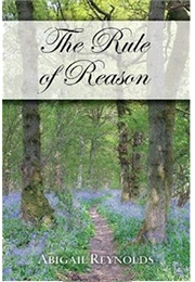 The Rule of Reason (Abigail Reynolds)