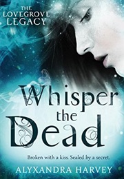 Whisper the Dead (Alyxandra Harvey)
