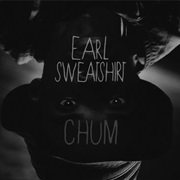 Earl Sweatshirt: &quot;Chum&quot;