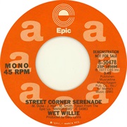 Street Corner Serenade-Wet Willie