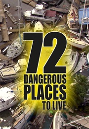 72 Dangerous Places to Live (2016)