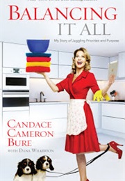 Balancing It All (Candace Cameron Bure)
