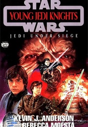 Star Wars: Young Jedi Knights - Jedi Under Siege (Kevin J. Anderson &amp; Rebecca Moesta)