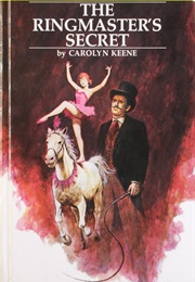 The Ringmaster&#39;s Secret (Carolyn Keene)