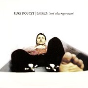 Luke Doucet - Broken (And Other Rogue States)