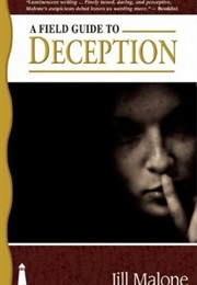 A Field Guide to Deception (Jill Malone)