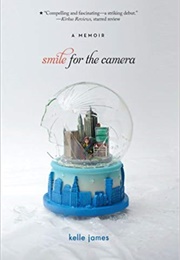 Smile for the Camera (Kelle James)