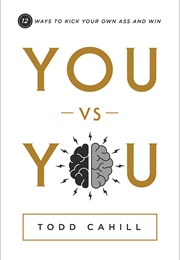 You vs. You (Todd Cahill)