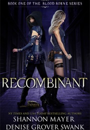 Recombinant (Shannon Mayer)