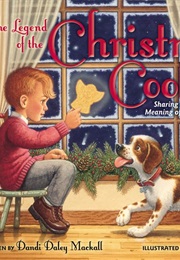 The Legend of the Christmas Cookie (Dandi Daley MacKall)
