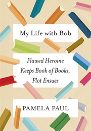 My Life With Bob (Pamela Paul)