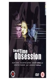 Small Time Obsession (2000)