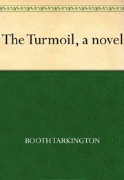 The Turmoil (Booth Tarkington)