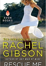 Rescue Me (Rachel Gibson)