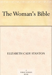 The Women's Bible (Elizabeth Cady Stanton)