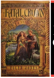The Fatal Crown (Ellen Jones)