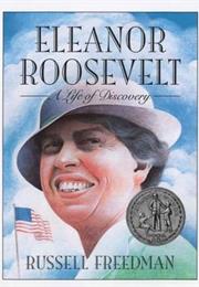 Eleanor Roosevelt a Life of Discovery