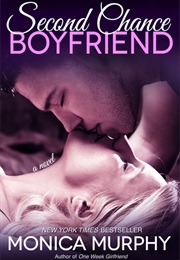 Second Chance Boyfriend (Monica Murphy)