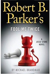 Robert B. Parker's Fool Me Twice (Michael Brandman)