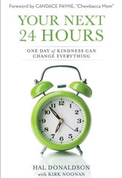 Your Next 24 Hours (Hal Donaldson)