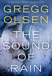 The Sound of Rain (Gregg Olsen)