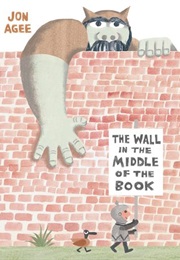 The Wall in the Middle of the Book (Jon Agee)