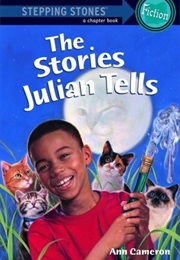 The Stories Julian Tells (Ann Cameron)