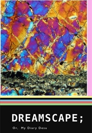 Dreamscape, Or; My Diary Desu (Anonymous)