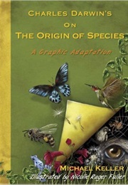 Charles Darwin&#39;s on the Origin of Species: A Graphic Adaptation (Michael Keller)
