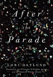After the Parade (Lori Ostlund)