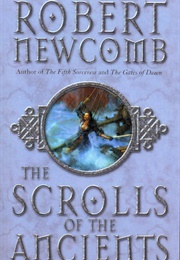 The Scrolls of the Ancients (Robert Newcomb)