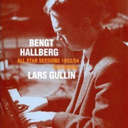 Bengt Hallberg Featuring Lars Gullin ‎– All Star Sessions 1953/54