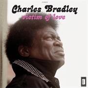 Charles Bradley - 'Victim of Love'