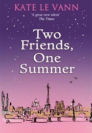 Two Friends, One Summer (Kate Le Vann)