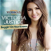 Beggin' on Your Knees - Victoria Justice