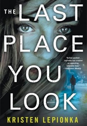 The Last Place You Look (Kristen Lepionka)