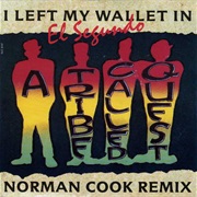 I Left My Wallet in El Segundo - A Tribe Called Quest